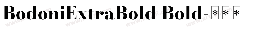 BodoniExtraBold Bold字体转换